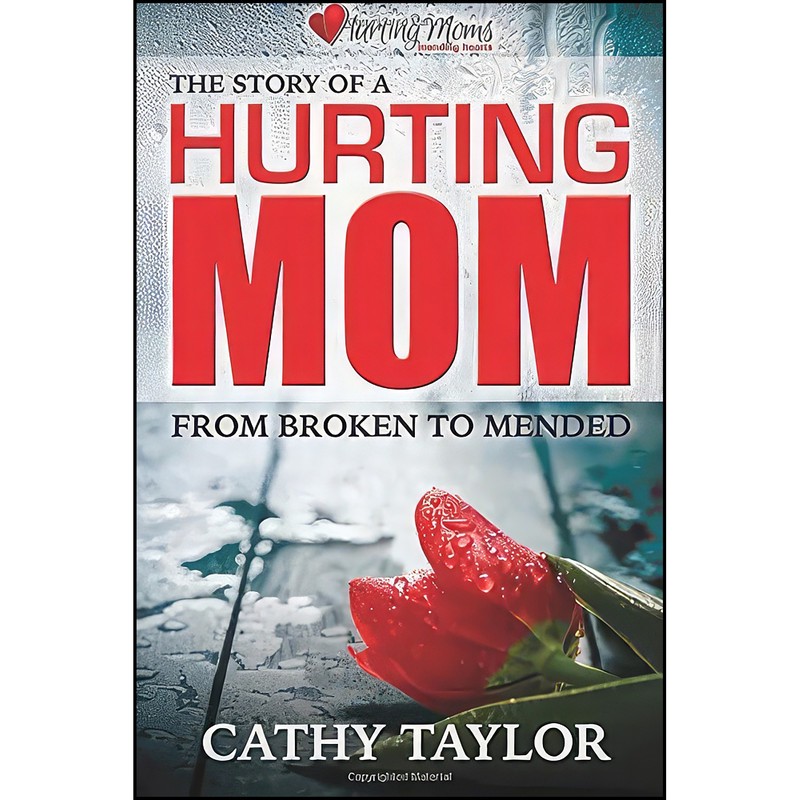 کتاب The Story of a Hurting Mom اثر جمعي از نويسندگان انتشارات تازه ها